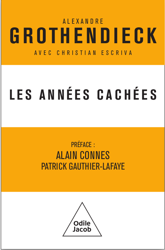Les années cachées, Vie intérieure, créativité, connaissance scientifique, écologie radicale. Correspondance 1975-1989 avec Christian Escriva et Odile Sallantin.