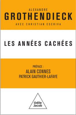 Les années cachées, Vie intérieure, créativité, connaissance scientifique, écologie radicale. Correspondance 1975-1989 avec Christian Escriva et Odile Sallantin.